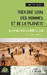 Clavreul, Jean-Yves - Prendre soin des hommes et de la planète