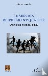 Matouchet, Catherine - La mission de référent qualité
