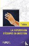 Rouzel, Joseph - La supervision d'équipes en question