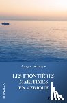 Labrecque, Georges - Les frontières maritimes en Afrique