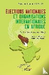 Tall Saidou, Nourou, Diallo, Abdourahamane - Élections nationales et organisations internationales en Afrique
