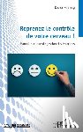 Roehrig, Didier - Reprenez le contrôle de votre cerveau !