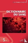 Schved, Jean-François - Dictionnaire du sang