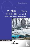 Ducher, Daniel - Quand le train cherche sa voie