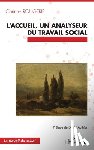 Rougerie, Corinne - L'accueil, un analyseur du travail social