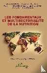 Sow, Dico, Ag Iknane, Akory, Diawara, Fatou, Koïté, N'Deye Lallah Nina - Les fondamentaux et multisectorialité de la nutrition