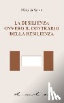 Sajus, Nicolas - La desilienza ovvero il contrario della resilienza