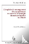 Abdallaoui, Bouchaib - L'emploi et le management des compétences au c¿ur de la stratégie du secteur hôtelier au Maroc