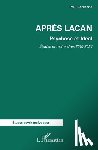 Bercherie, Paul - Après Lacan