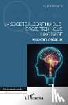 Forest, David - La société algorithmique : Droit, technique, imaginaire