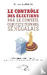 Baldé, Ibrahima - Le contrôle des élections par le Conseil constitutionnel sénégalais