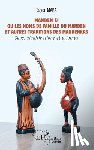 Mara, Sayon - Manden Si Ou les noms de famille du Manden et autres traditions des mandenkas