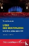 Dominguez, Tristan - L'ère des multiplexes