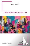 Le Dorze, Albert - Vagabondages psy... II
