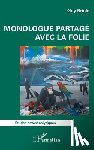 Briole, Guy - Monologue partagé avec la folie