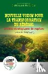  - Nouvelle vision pour la transformation du Sénégal