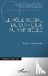 Boyard, Geoffroy, Cantonnet, Alexandre, Caquot, Valentin - Le rôle social de l'officier au XXIe siècle