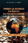 Diagne, Cheikh Oumar - Penser la monnaie au service du panafricanisme