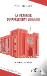 Abou Adal, Gabriel - La réforme du Parlement libanais