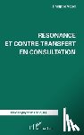 Viard, Philippe - Résonance et contre-transfert en consultation