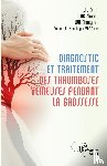 Wu, Zhangmin, Liu, Qing, Wang, Zhanqi - Diagnostic et traitement des tromboses veineuses pendant la grossesse