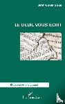 Sous, Jean-Louis - Le deuil vous écrit