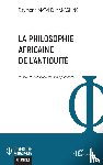 Matand Makashing, Raymond - La philosophie africaine de l'Antiquité