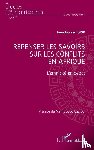 Diop, Amadou Sarr - Repenser les savoirs sur les conflits en Afrique