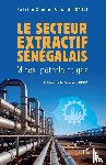 Badji, Patrice Samuel Aristide - Le secteur extractif sénégalais