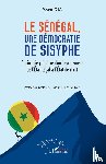 Dia, Yoro - Le Sénégal, une démocratie de Sysiphe