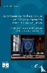 Desmons, Laetitia - L'autonomie de l'ordre juridique de l'Union européenne selon la Cour de justice
