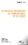 Banakas, Christian - La nouvelle grammaire de l'anglais oral et de l'écrit