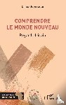 Guerraoui, Driss - Comprendre le Monde nouveau