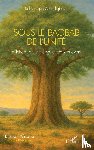 Allandigbaye, Robyangue - Sous le Baobab de l'Unité