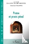 Courtin, Christine, Ghelfi, Fabienne, Porteron, Cédric - Presse et procès pénal