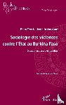 Ouedraogo, Boureima - Sociologie des violences contre l'État au Burkina Faso