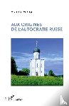 Fabry, Franck - Aux origines de l'autocratie russe