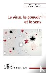 Gaboriau, Patrick, Ghasarian, Christian - Le virus, le pouvoir et le sens