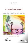 Garcet, Marc - La santé pour tous