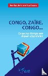 Nsambi e Mbula Bokulaka, Jean-Baptiste - Congo, Zaïre, Congo...Ce qui ne change pas depuis cinq siècles