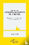 Liel, Benjamin van - Pour une anthropologie complexe du crime