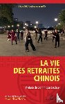 Zheng, Lihua, Yang, Xiaomin - La vie des retraités chinois