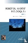 Martin, Marcienne - Robot ou habitat biologique ?