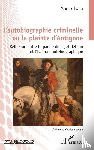 Isaia, Marco - L'autobiographie criminelle ou la plainte d'Antigone