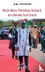 Ouédraogo, Jules - Roch Marc Christian Kaboré, un chemin tout tracé