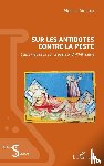 Ginnaio, Monica - Sur les antidotes contre la peste