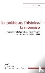 Emler, David - La politique, l'histoire, la mémoire