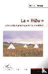 Rognon, Frédéric - La "Tribu"