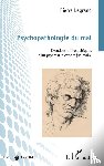 Legrand, Pierre - Psychopathologie du mal