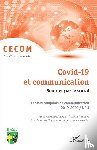 Collectif - Covid-19 et communication. Soigner par la social.
